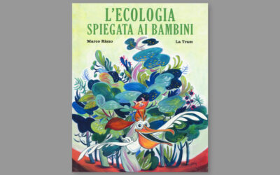 L’ecologia spiegata ai bambini, di Marco Rizzo