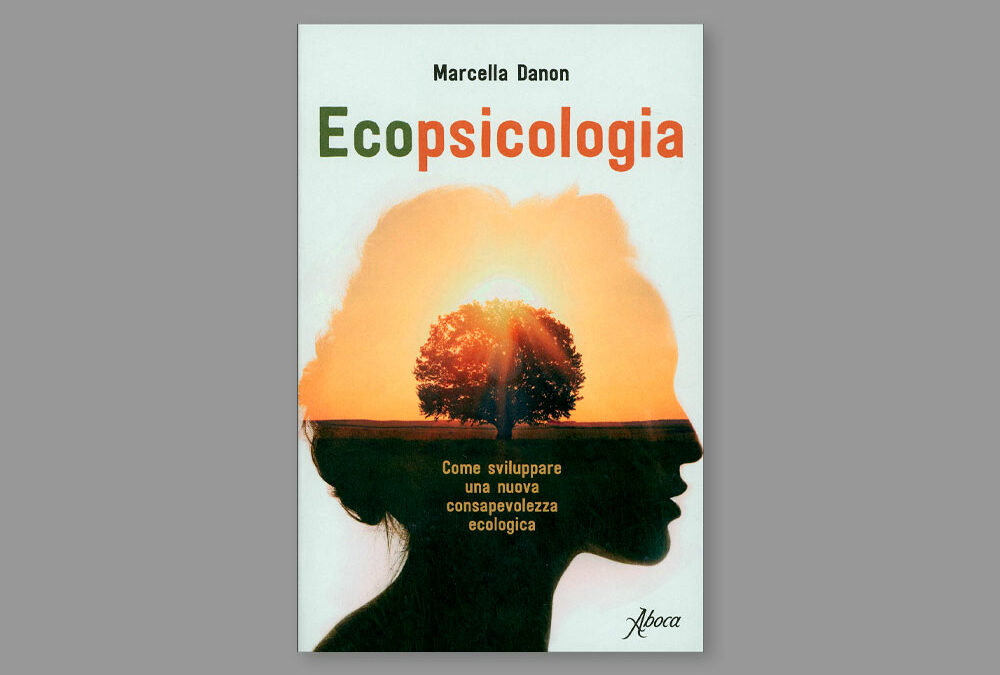 Ecopsicologia, di Marcella Danon