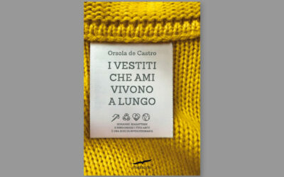 I vestiti che ami vivono a lungo, di Orsola de Castro